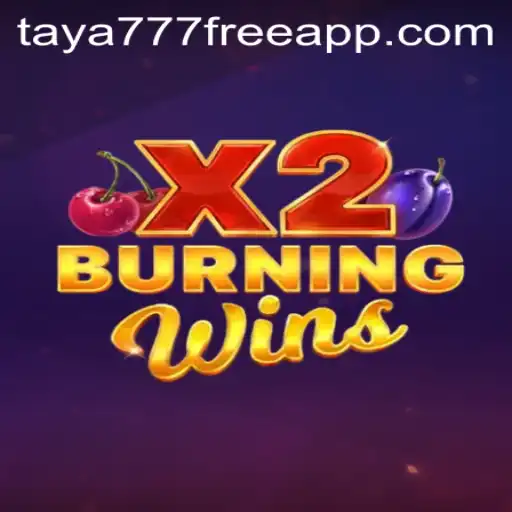 An In-Depth Look at BurningWinsX2 and the Allure of Taya777 Free 100